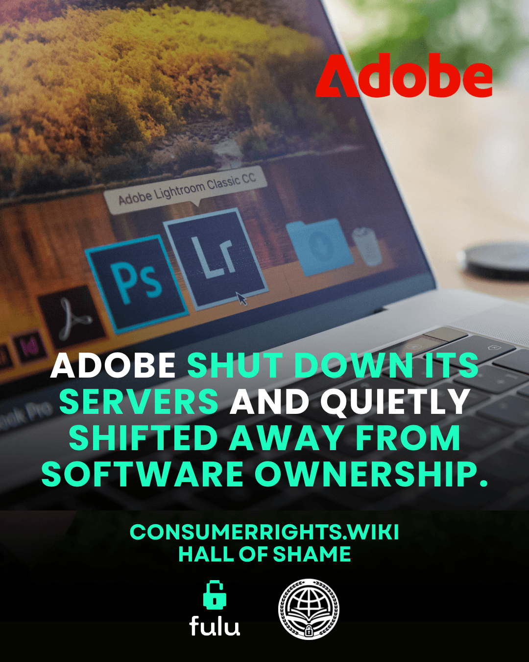 Laptop showing a computer mouse clicking on an Adobe program, with the Adobe logo in the top-right corner, under the headline: Adobe Shut Down its servers and quietly shifted away from software ownership.
