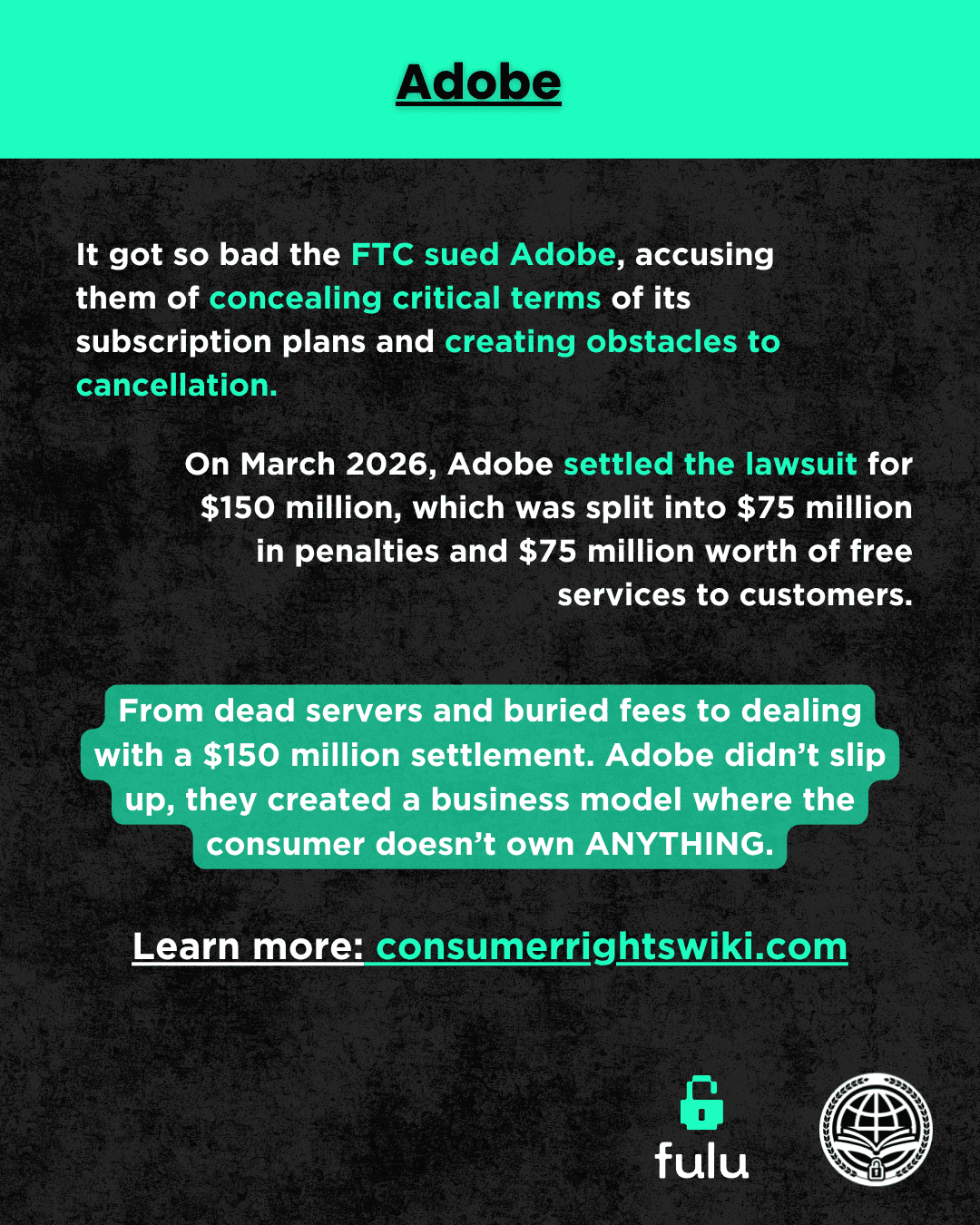 Slide noting the lawsuit with Adobe that settled for $150 million, and how dead servers and buried fees are a created business model where the consumer doesn't own ANYTHING.