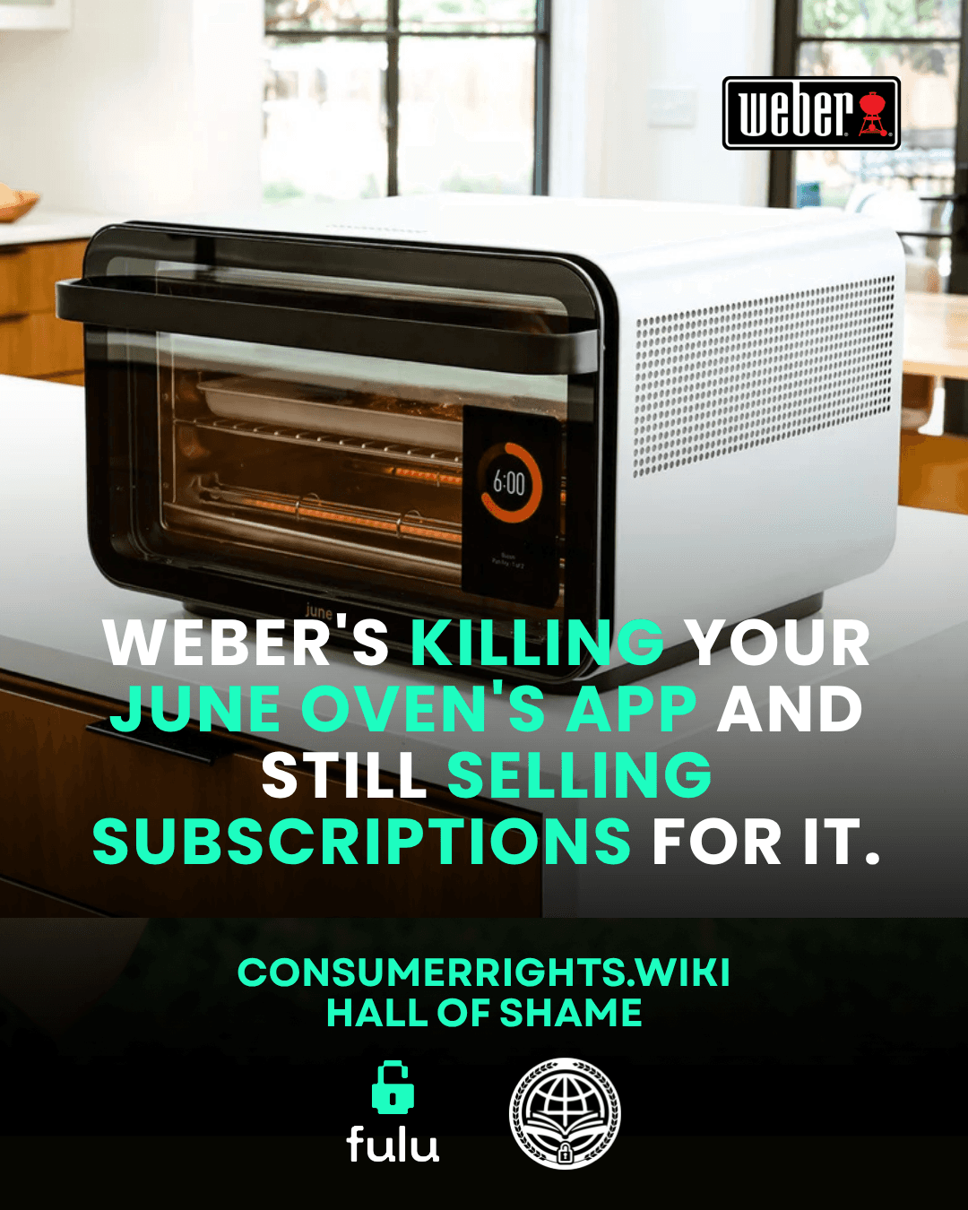 A June Oven with a kitchen background, with the Weber logo in the top-right corner, under the headline: Weber's Killing Your June Oven's app and still selling subscriptions for it.