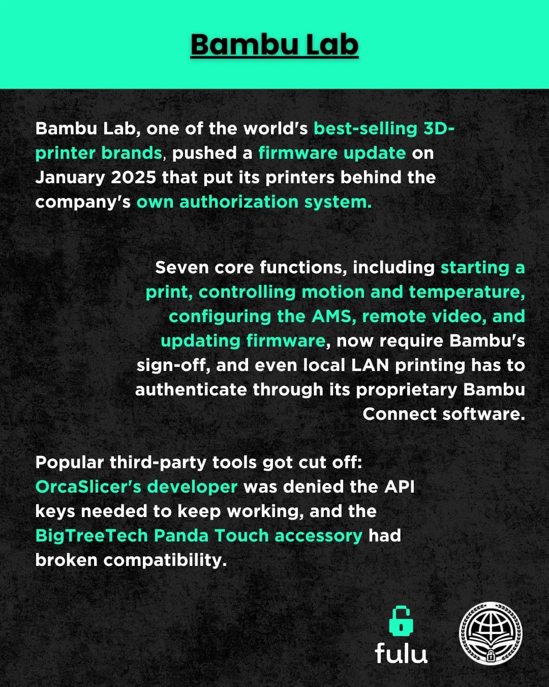 Text slide describing the January 2025 Bambu Lab firmware update that placed seven core printer functions behind the company's authorization system, and the third-party tools cut off by it, including OrcaSlicer and the BigTreeTech Panda Touch.
